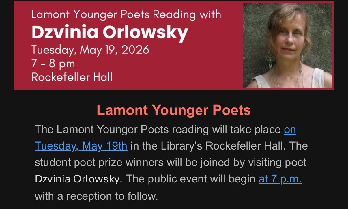 Lamont Younger Poets Reading with Dzvinia Orlowsky at Phillips Exeter Academy Library's Rockefeller Hall on Tuesday, May 19 at 7 PM.
