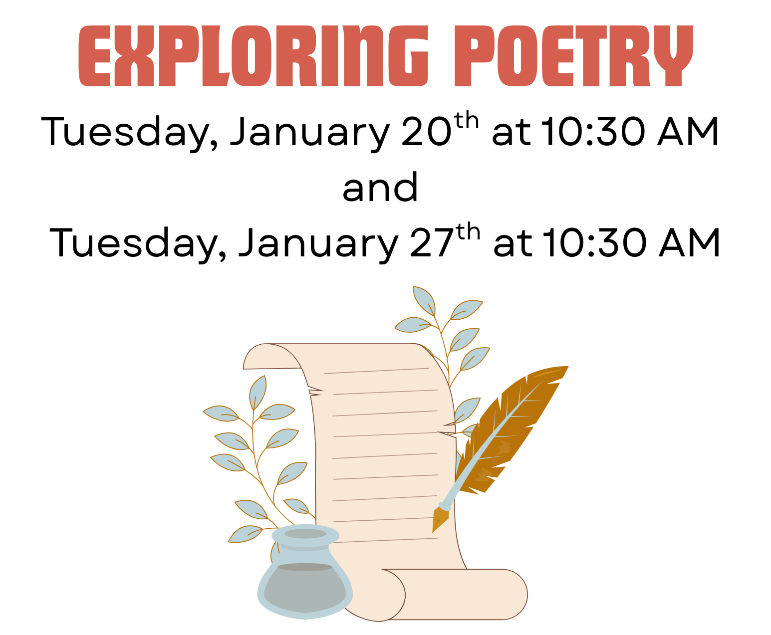 Exploring Poetry on Tuesday, January 20 and Tuesday, January 27 at 10:30 AM.