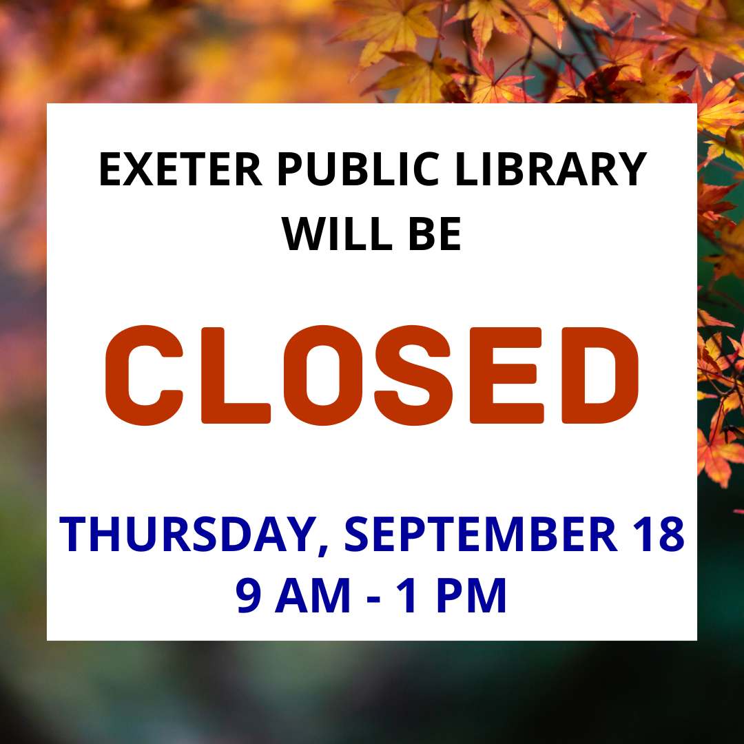 The library will be closed on Thursday, September 18 from 9 AM - 1 PM.