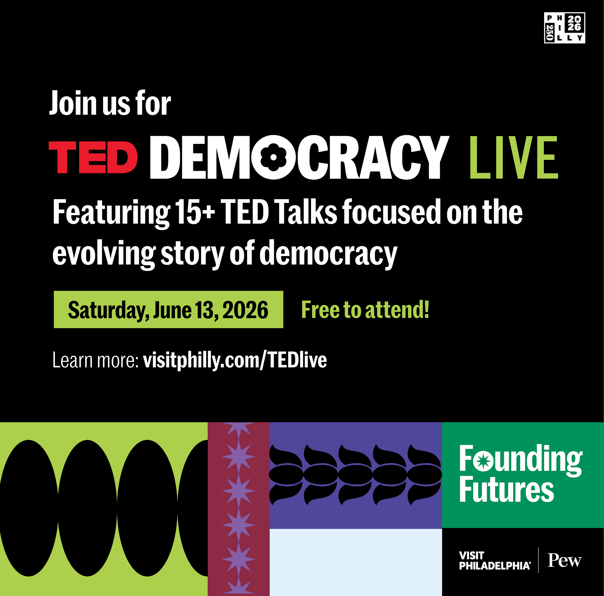 A Livestream of TED Democracy Philadelphia: Founding Futures will be held at the library on Saturday, June 13.