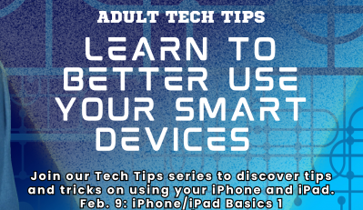 Adult Tech Tips: Learn to Better Use Your Smart Devices with Exeter Parks & Rec on Monday, February 9 at 1 PM at the Exeter Community Center.