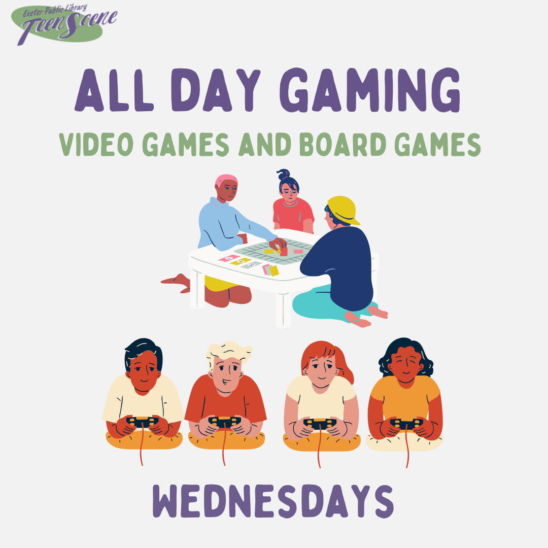 All Day Gaming: Video games and board games on Wednesdays.