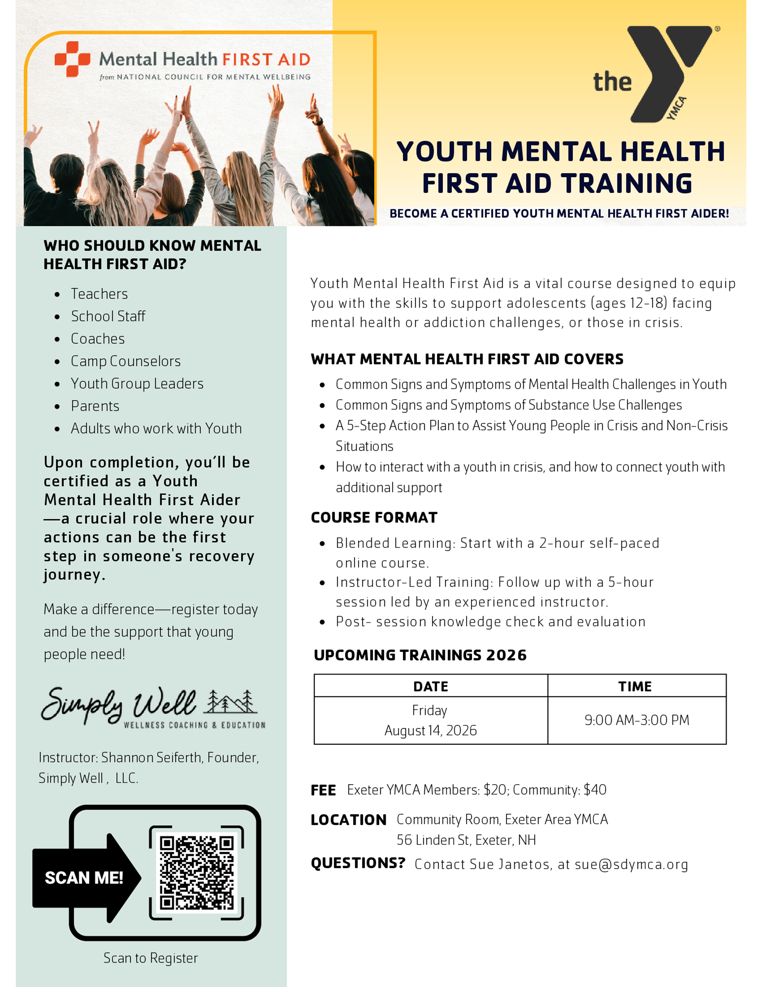Youth Mental Health First Aid Training on Friday, August 14 from 9 AM - 3 PM in the Community Room of the Exeter Area YMCA, 56 Linden Street, Exeter, NH. Youth Mental Health First Aid Training on Friday, August 14 from 9 AM - 3 PM in the Community Room of the Exeter Area YMCA, 56 Linden Street, Exeter, NH.