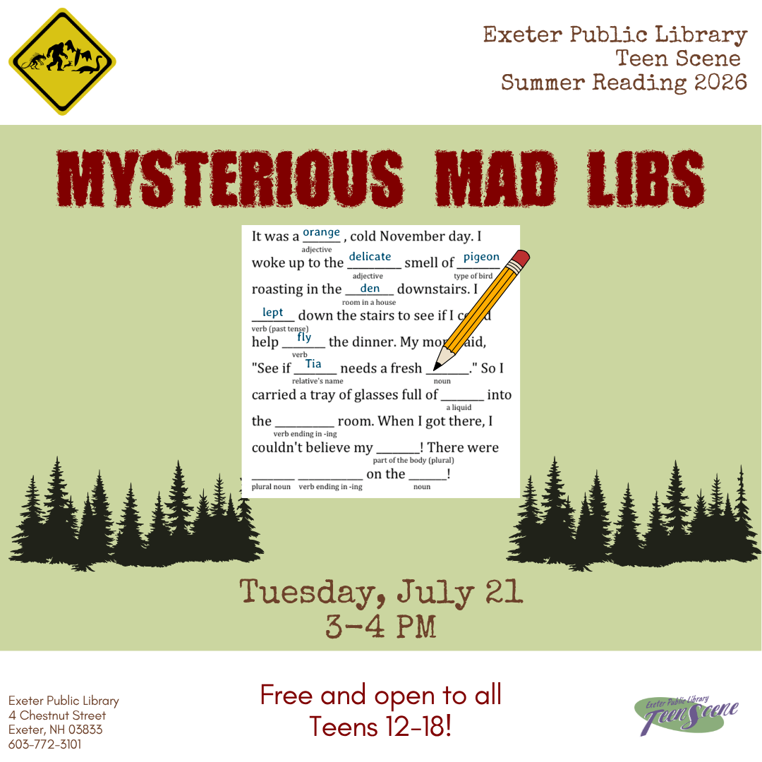 Teen Tuesday: Mysterious Mad Libs on July 14.
