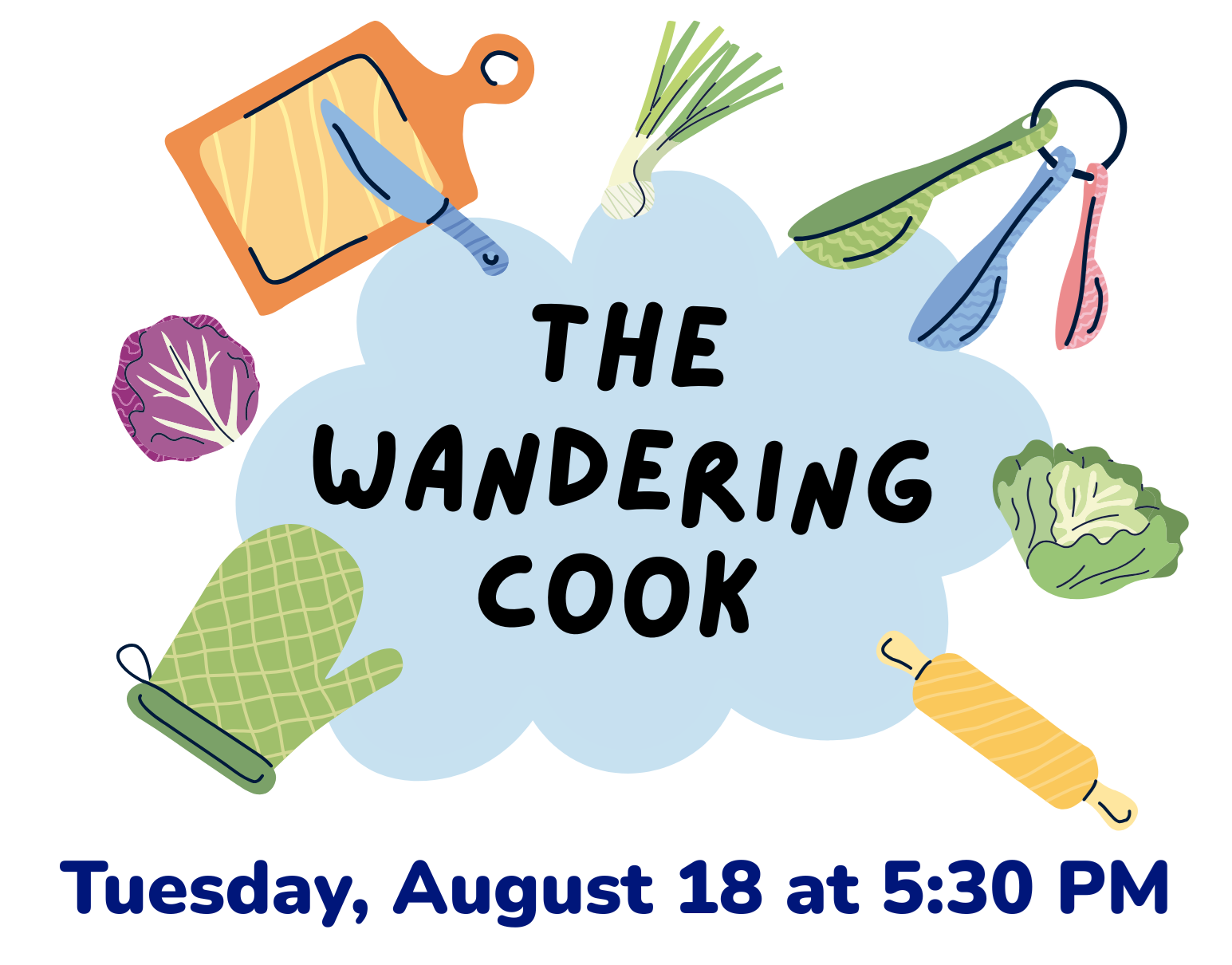 The Wandering Cook will meet on Tuesday, August 18 at 5:30 PM.