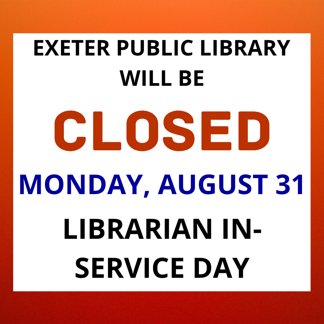 The library will be closed on Monday, August 31 for a Librarian In-Service Day.