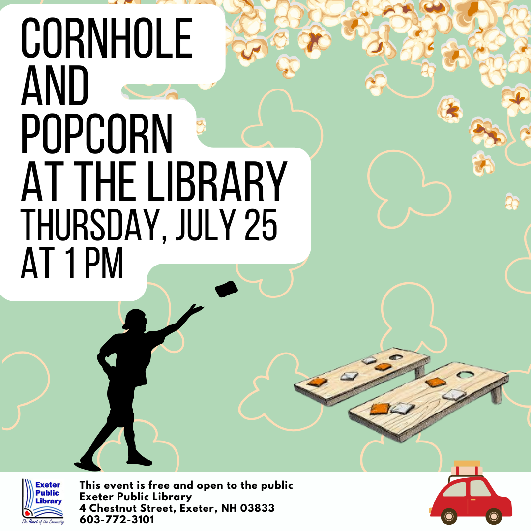 Cornhole and Popcorn at the Library Thursday, July 25 at 1 PM