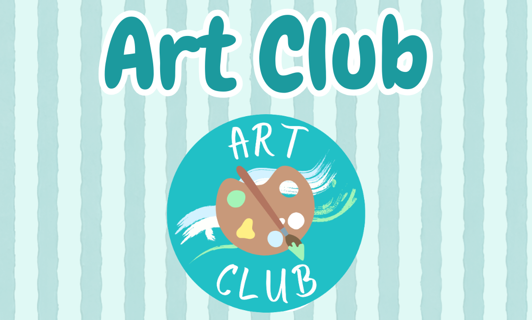 Art Club (Ages 6-8) will meet on Tuesday, October 6 from 3:30 - 4:15 PM.