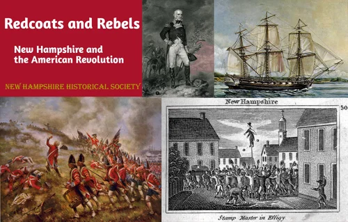 Redcoats and Rebels: New Hampshire and the American Revolution