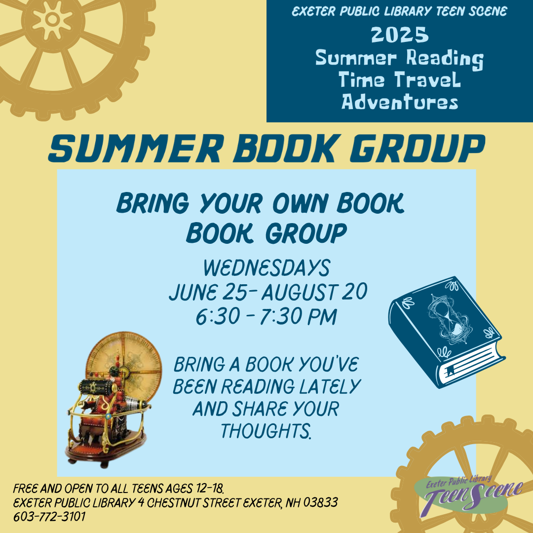 Summer Book Group: Bring Your Own Book starting Wednesday, June 25 until August 20 from 6:30 - 7:30 PM. Bring a book you've been reading lately and share your thoughts.