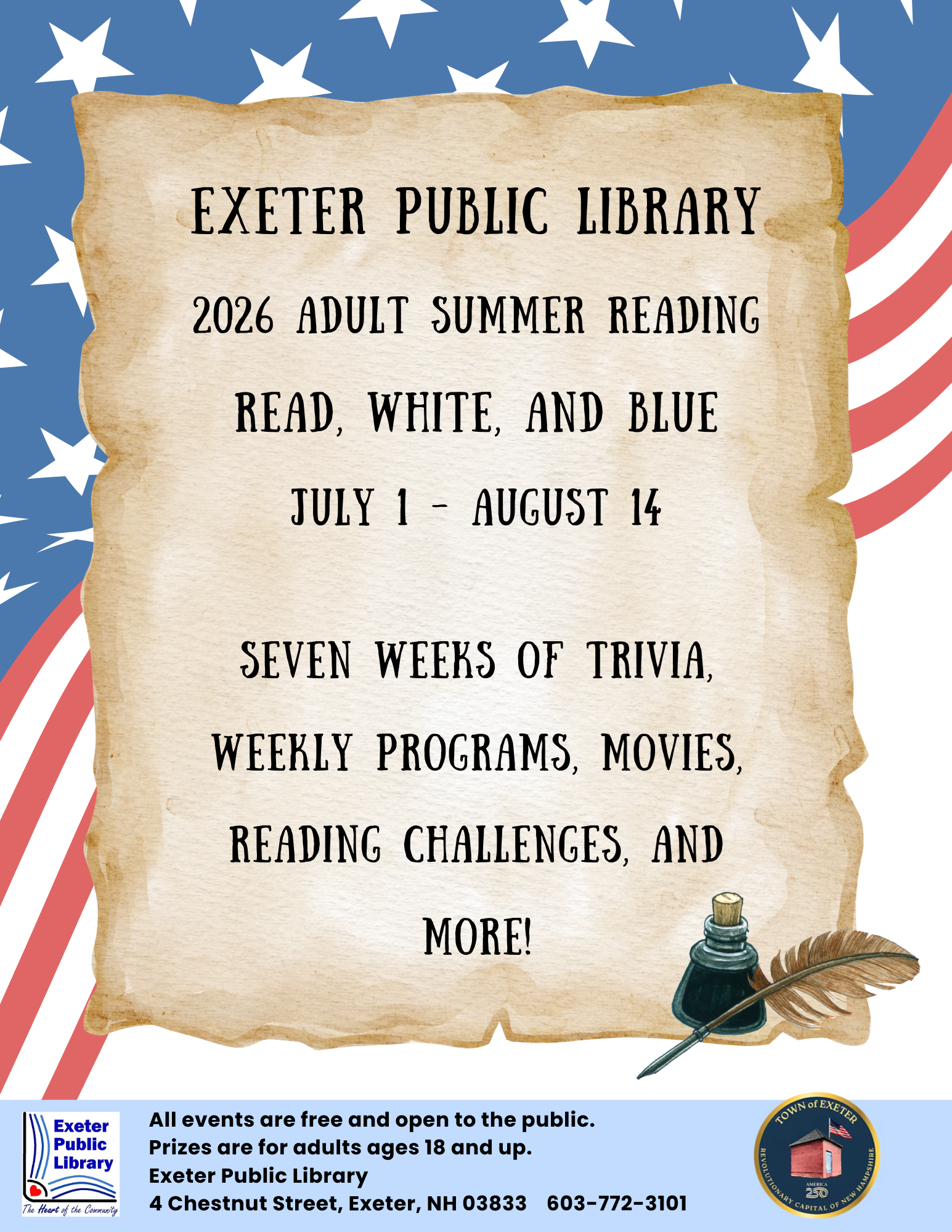 Exeter Public Library 2026 Adult Summer Reading: Read, White, and Blue will take place from July 1 - August 14. Seven weeks of trivia, weekly programs, movies, reading challenges, and more!