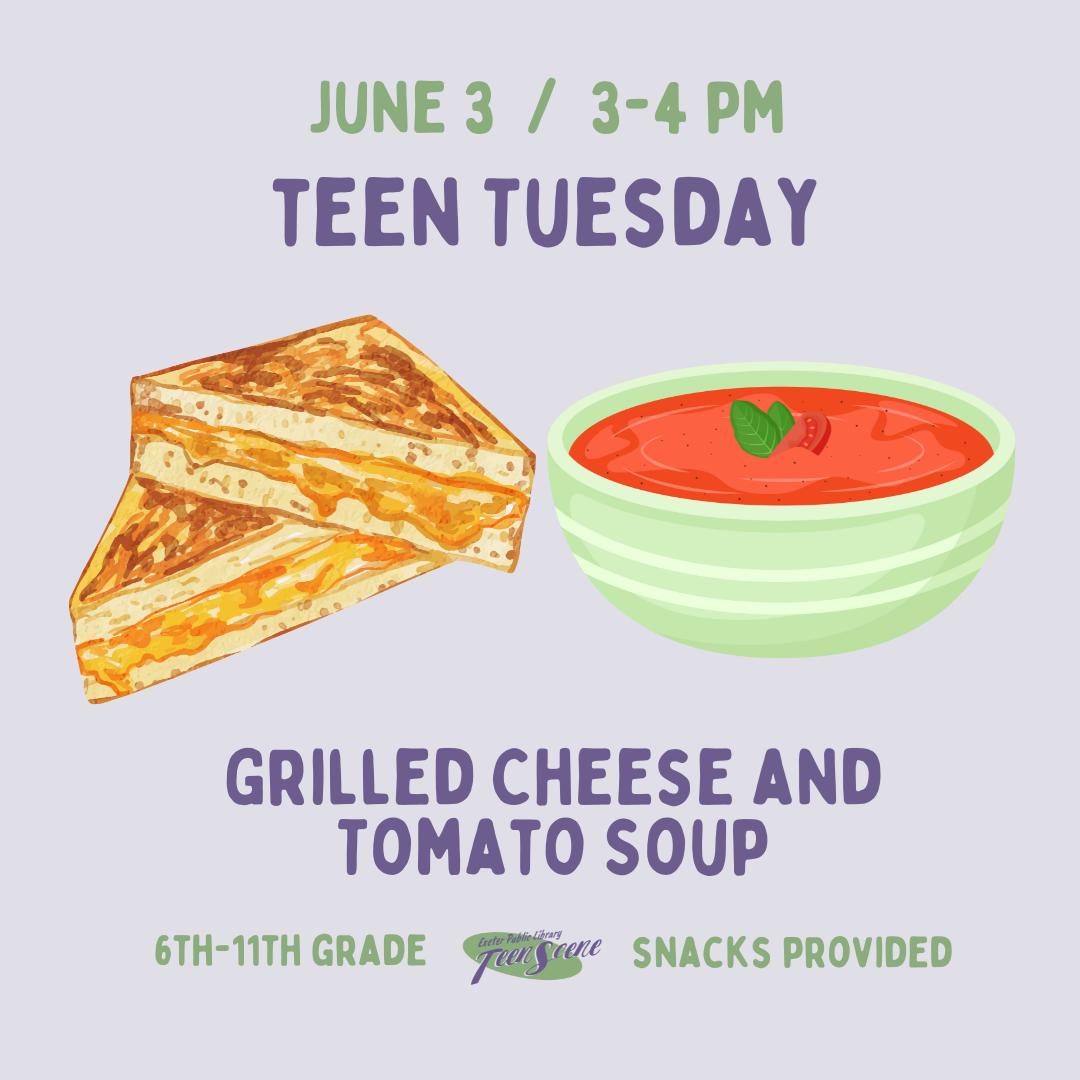 Tuesday, June 3 at 3 - 4 PM: Grilled Cheese and Tomato Soup