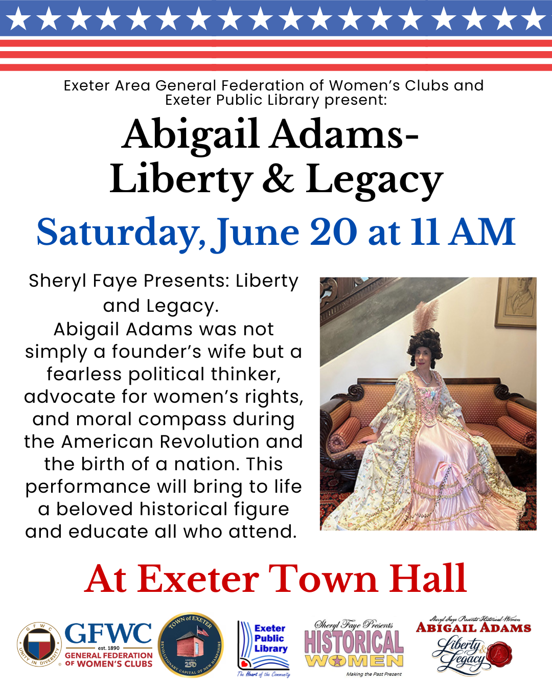 Abigail Adams - Liberty & Legacy on Saturday, June 20 at 11 AM at the Exeter Town Hall.