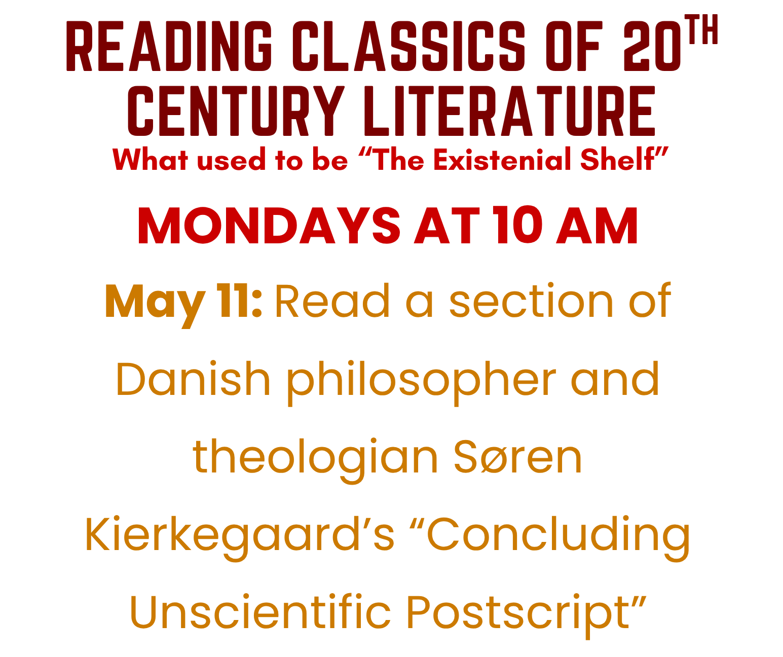 Reading Classics Book Group meets on Monday, May 11. Read a section of Danish philosopher and theologian Søren Kierkegaard’s “Concluding Unscientific Postscript.”