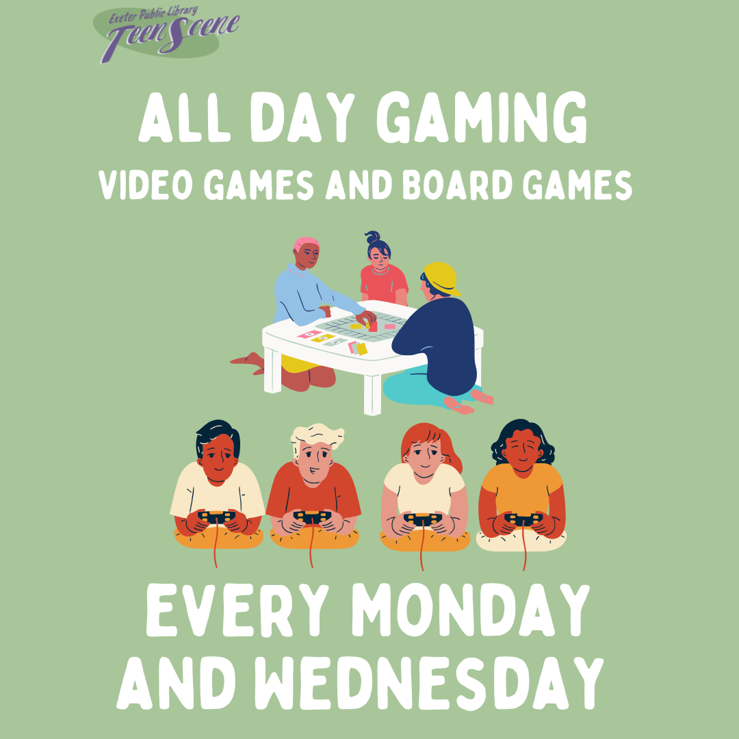 Teen All Day Gaming every Monday and Wednesday in the Teen Scene.