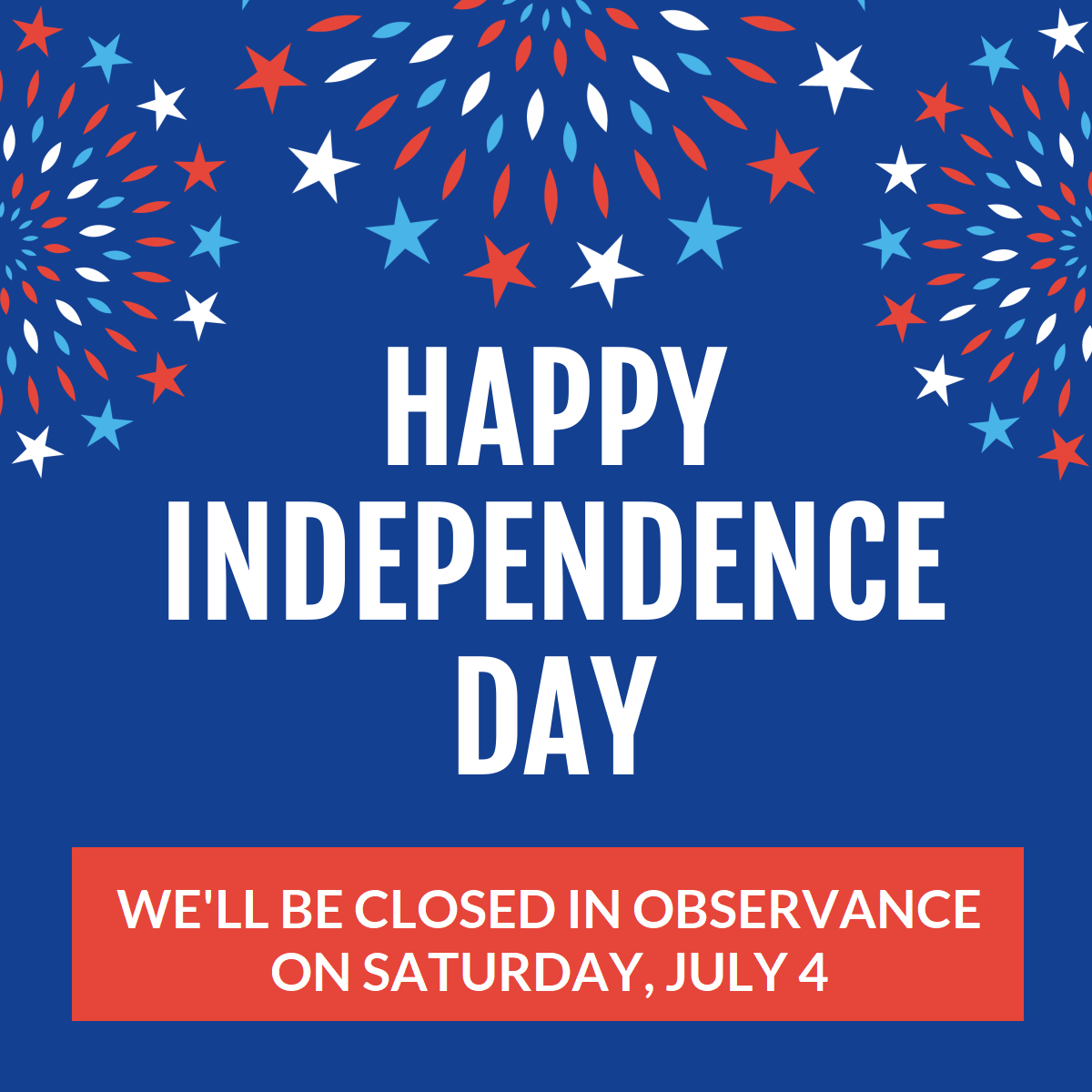4th of July closure notice with image of fireworks.