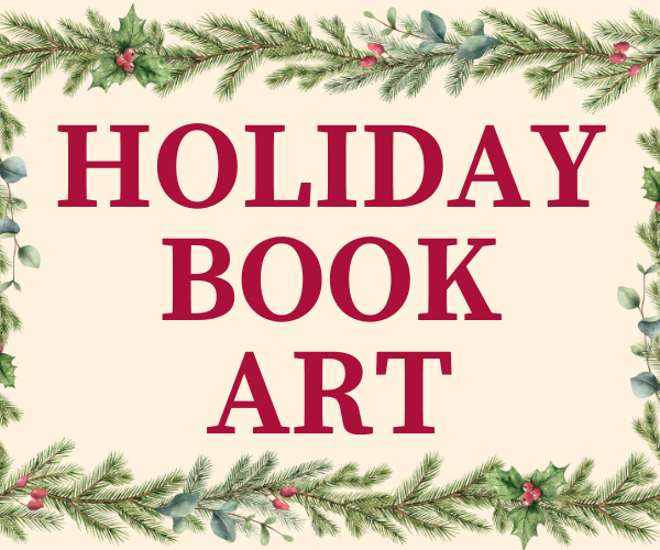 Holiday Book Art at the Branch Library
