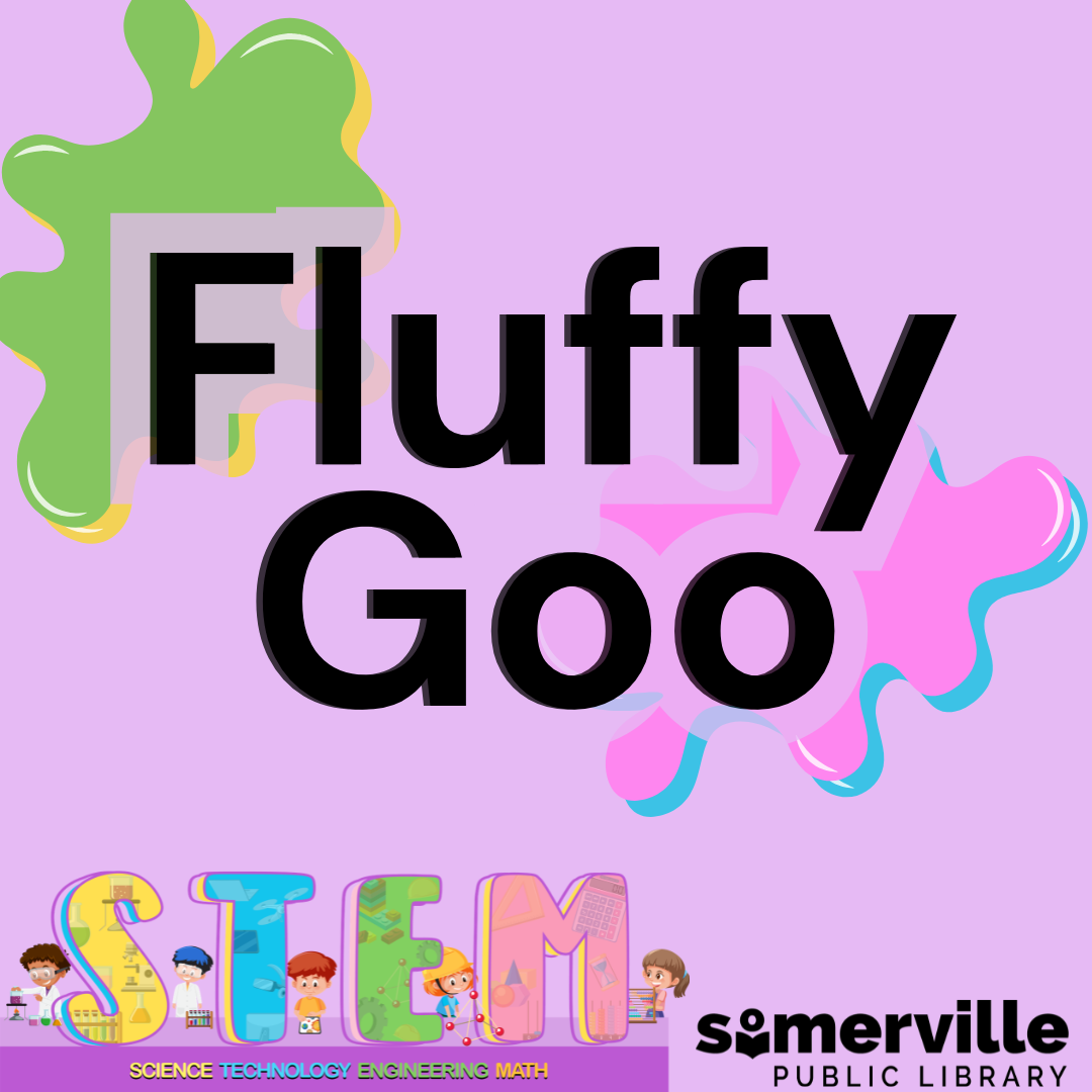 Colorful splat shapes in the background. Text reads "fluffy goo. STEM."