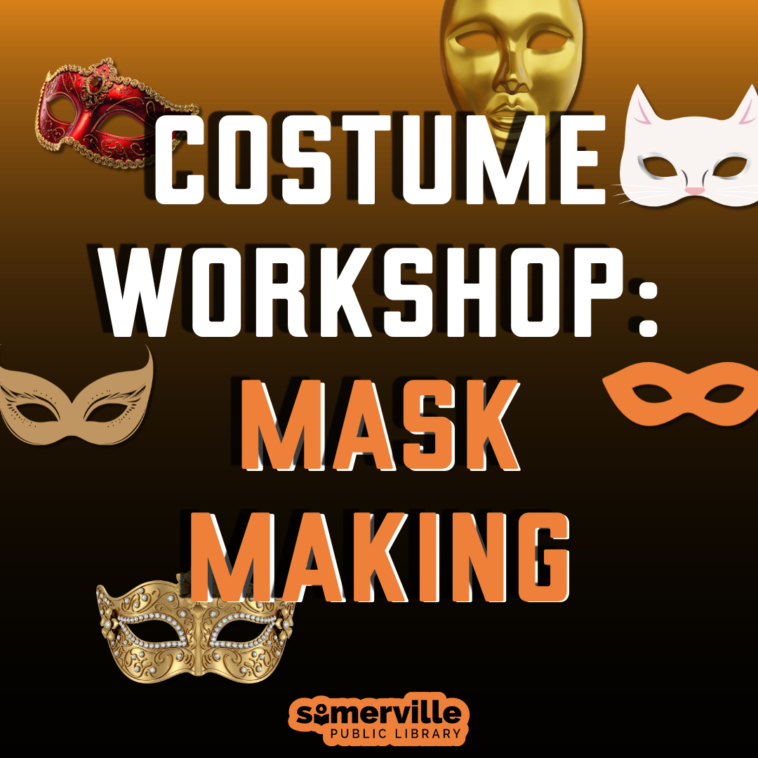 Examples of halloween masks. Text reads "costume workshop: mask making."