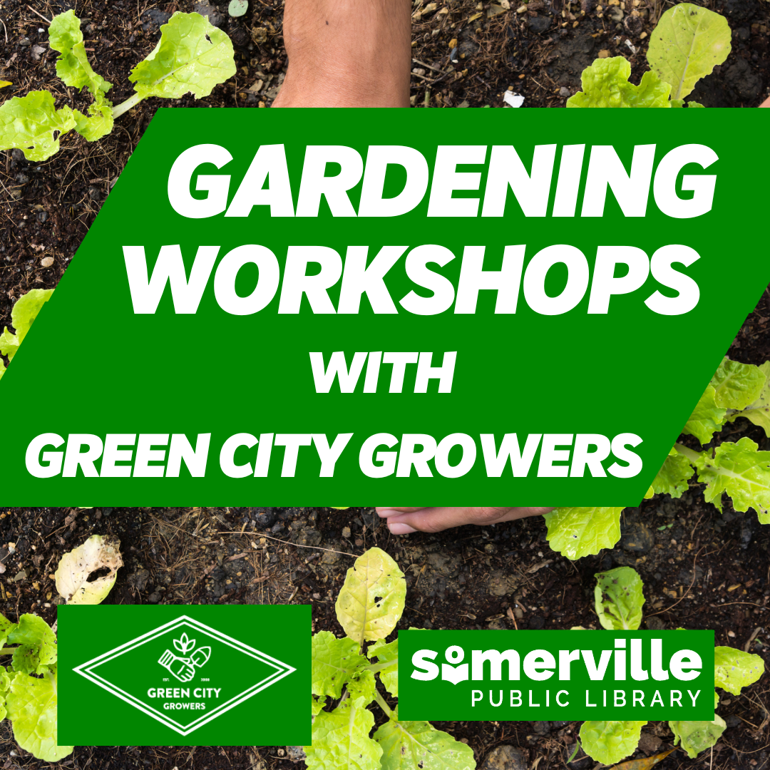 A photo of hands tending to sprouting lettuce in the dirt. Text reads "gardening workshop with Green City Growers." 