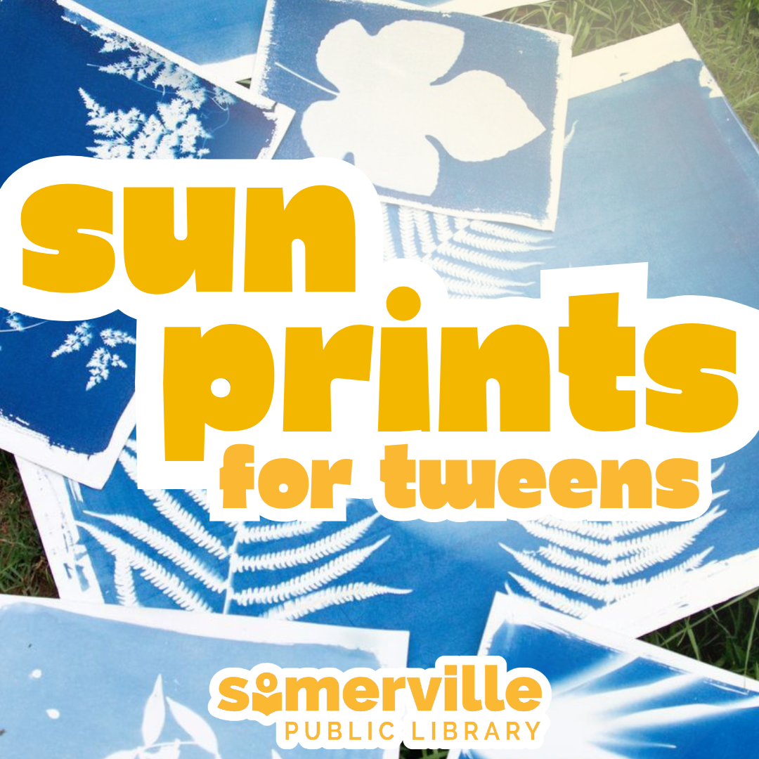 Photos of sun exposure print crafts, with text reading sun prints for tweens, and with link to a detailed calendar listing (opens in new tab).