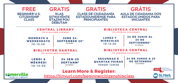 Transcript: Free beginner US citizenship class. Central library. Mondays and Wednesdays from 10am to 12:30 pm from June 24 through September 25. Learn more and register at tinyurl.com/beginnercitizenshipclass.