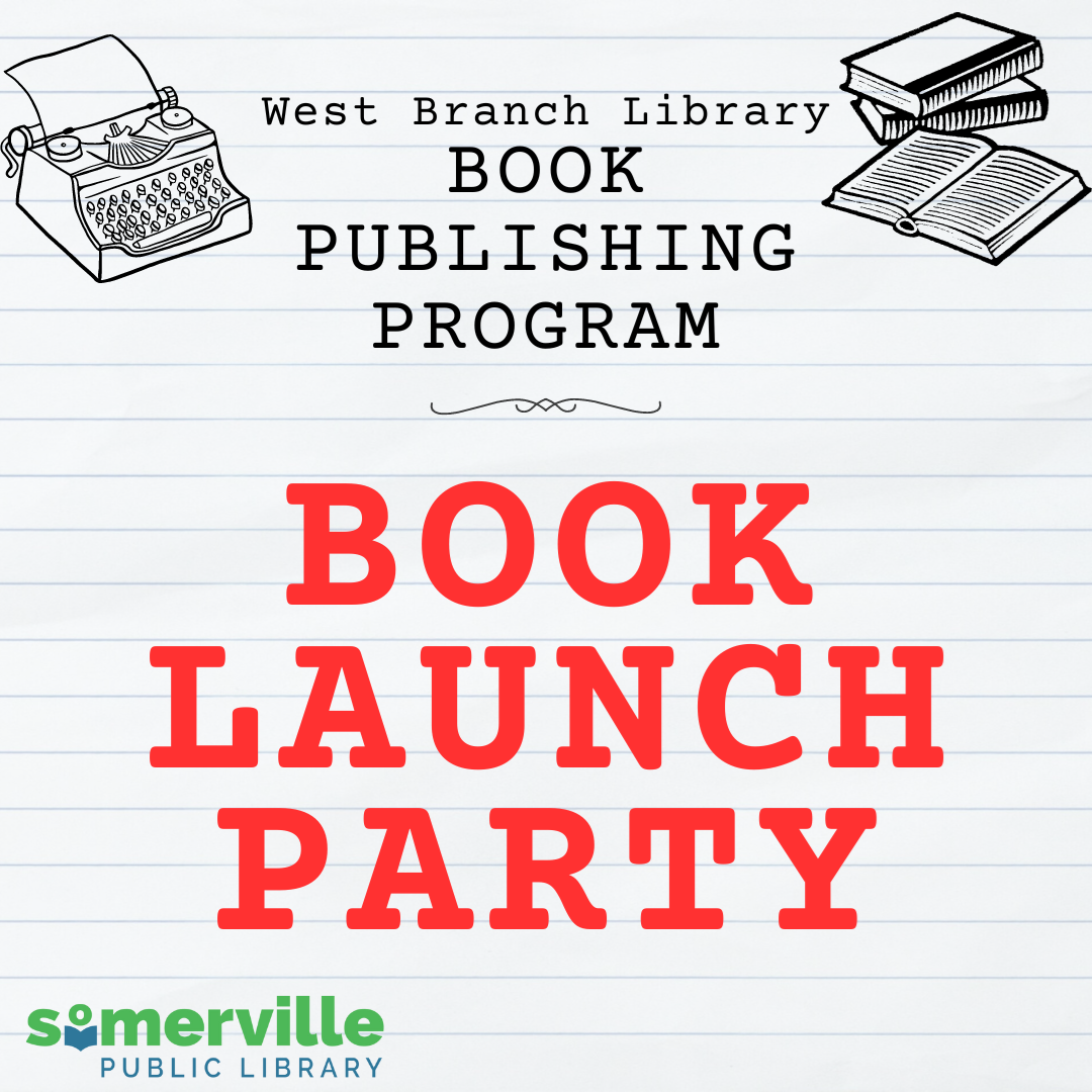 A background stylized to look like lined paper with a typewriter and stack of books in the foreground, reading "West Branch Library Book Publishing Program: Book Launch Party" on top.