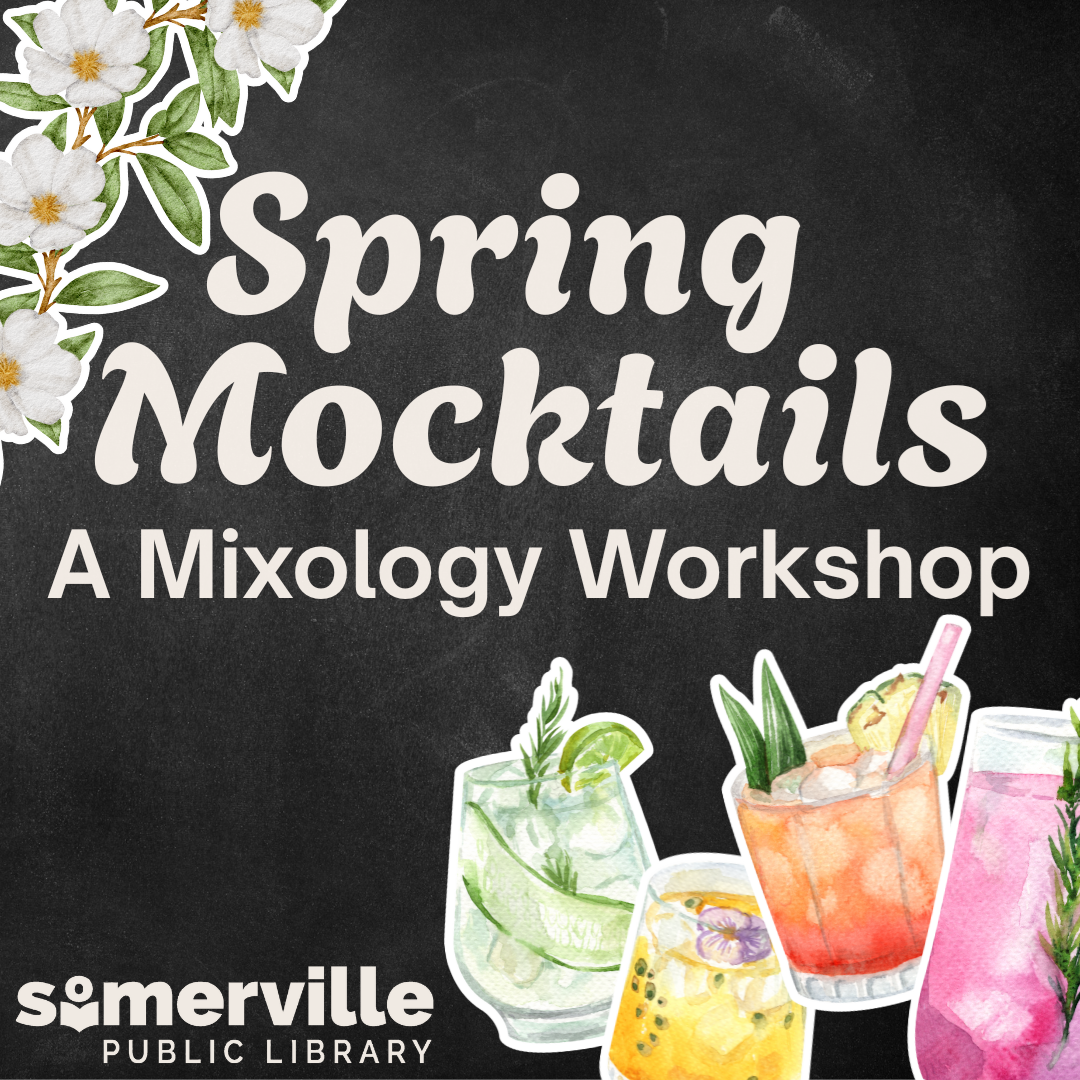 Flowers and colorful mocktails on a black background. Transcript: Spring mocktails: a mixology workshop.