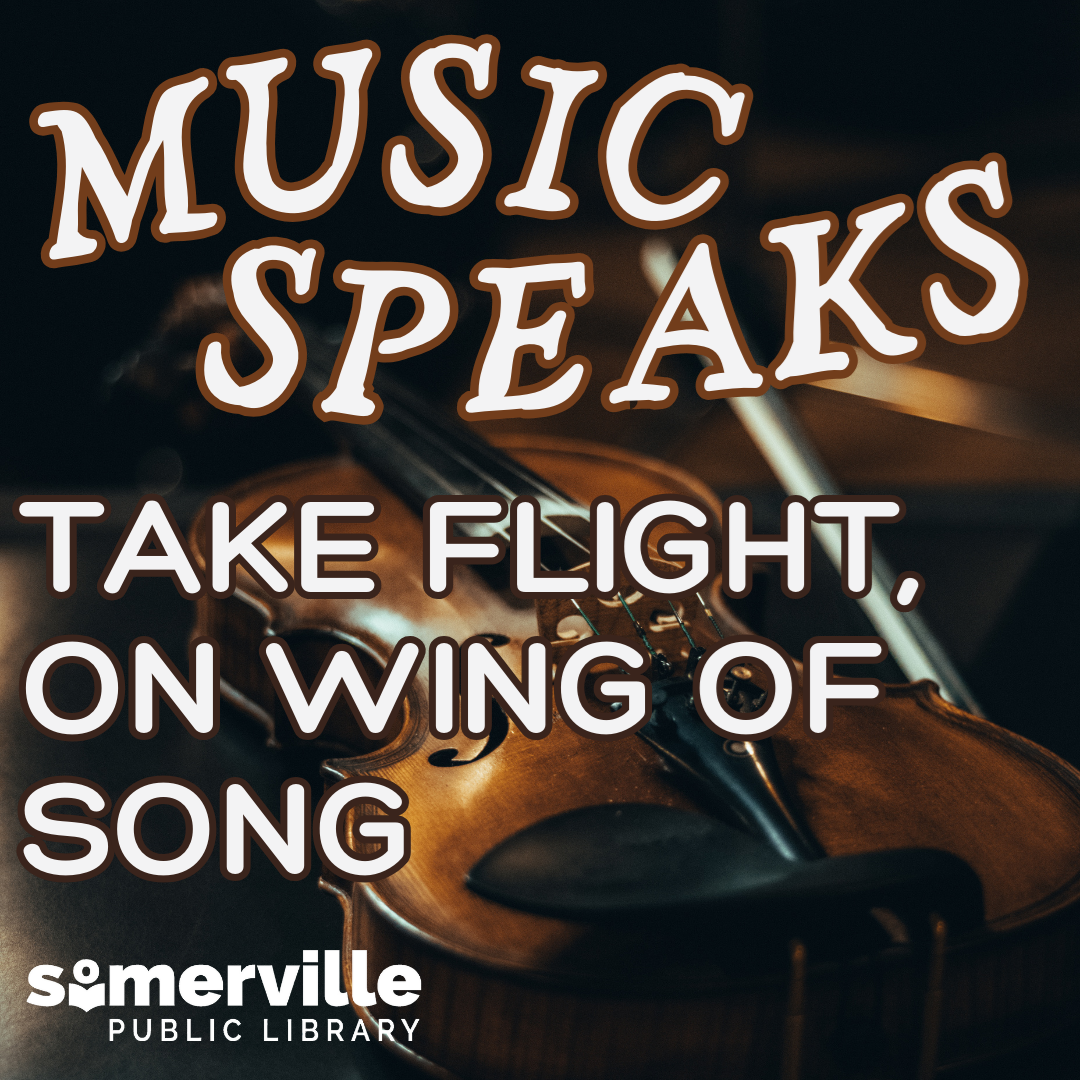 Transcript: Music speaks. Take flight on wing of song.