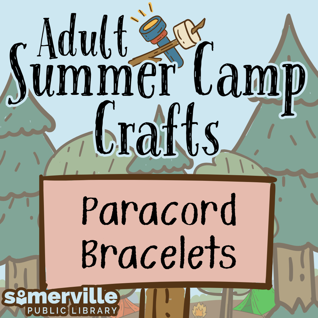 Hand-drawn trees and tents with a s'mores stick and flashlight, with text reading "adults summer camp crafts: paracord bracelets" and with link to a detailed calendar listing (opens in new tab).