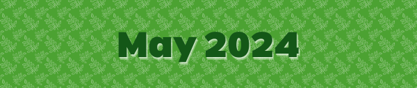 A cover image of white leaves over a dark green background, reading "May 2024". 