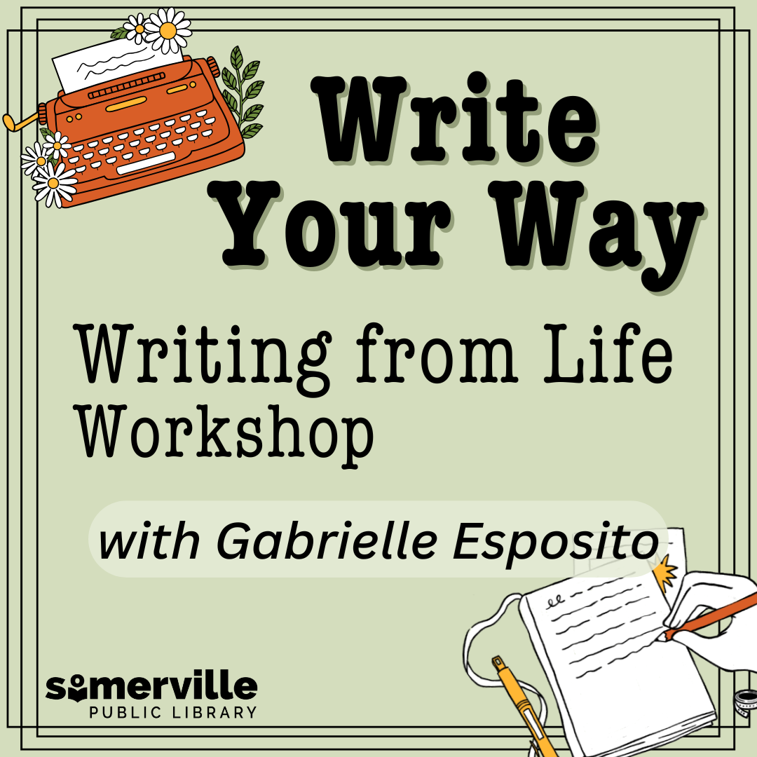 Illustrations of a typewriter and disembodied hand writing on paper, with text reading write your way: writing from life workshop with gabrielle esposito, and with link to a detailed calendar listing (opens in new tab).