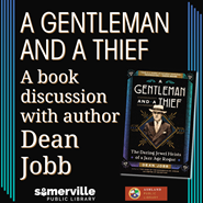 Transcript: A gentleman and a thief. A book discussion with author Dean Jobb.
