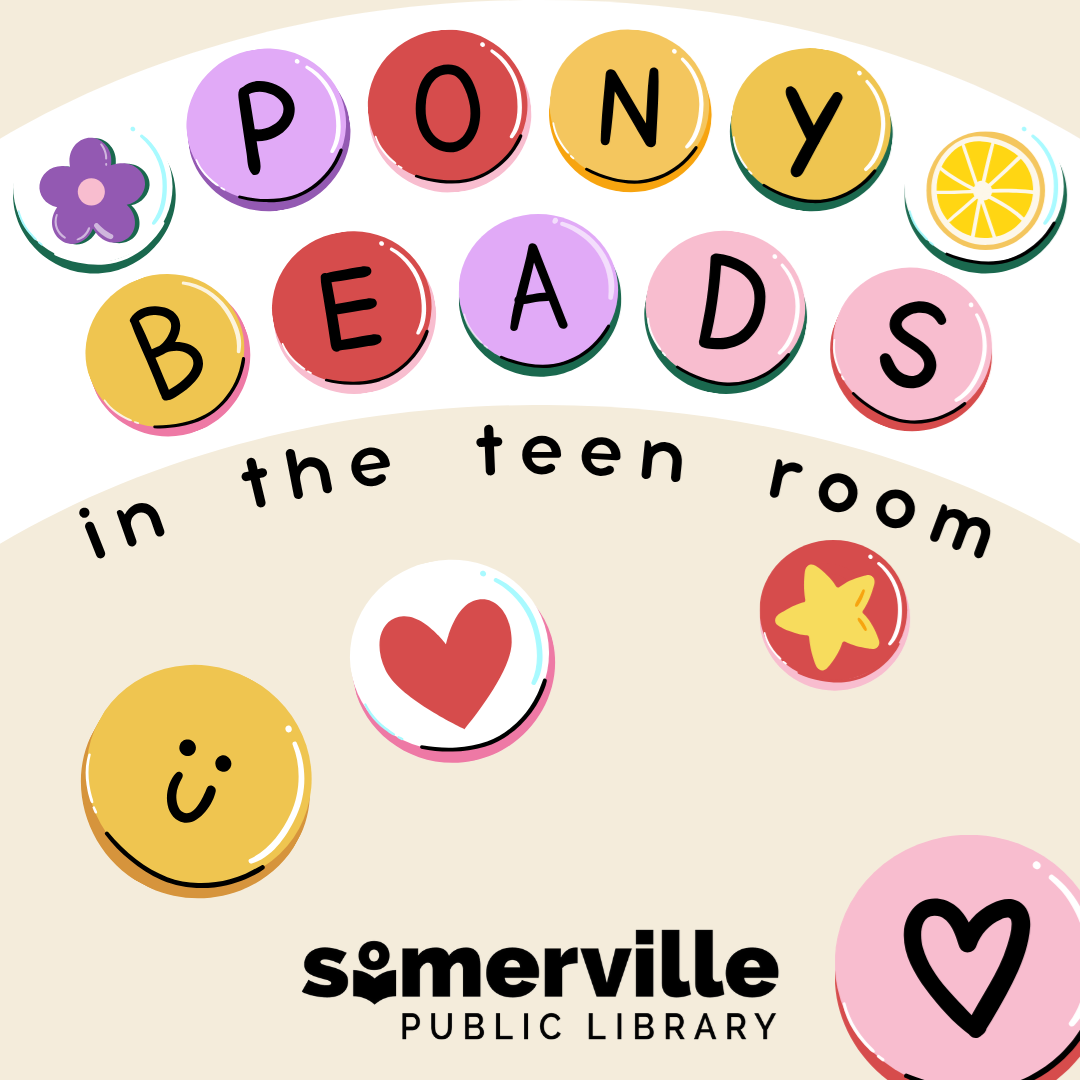 Transcript: pony beads in the teen room.