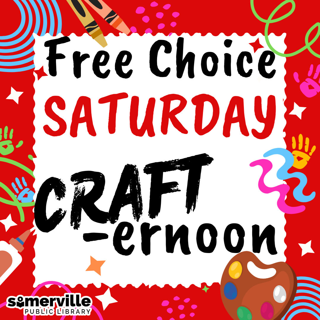 A random assortment of children's art supplies and projects, with text reading "free choice saturday craft-er-noon," and with link to a detailed calendar listing (opens in new tab).