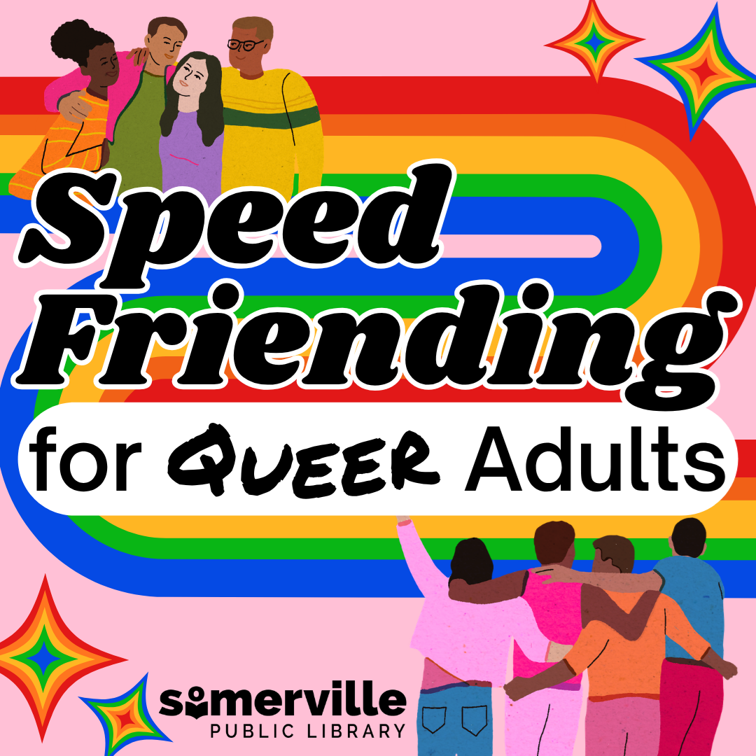 Groups friends hanging out in front of a rainbow, with text reading "speed friending for queer adults" and with link to a detailed calendar listing (opens in new tab).