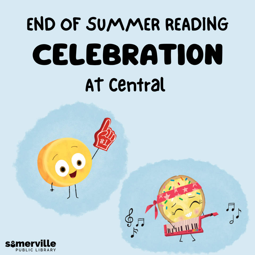 Two cookies, one playing music and the other with a king-sized foam finger Text reads end of summer reading celebration at central." Includes link to a detailed calendar listing (opens in new tab).