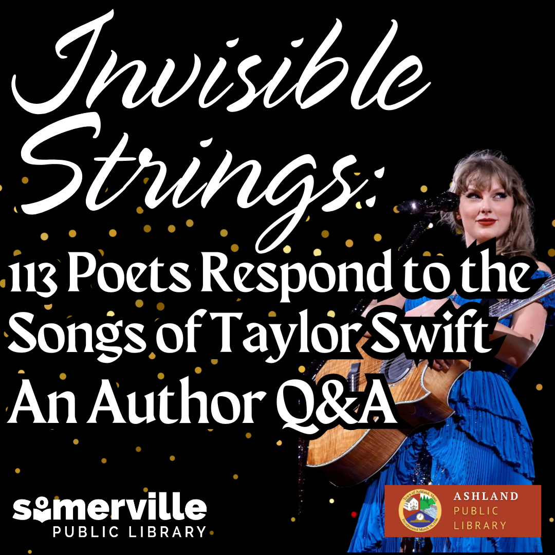 Transcript: Invisible Strings. 113 poets respond to the songs of Taylor swift. An author Q&amp;A.