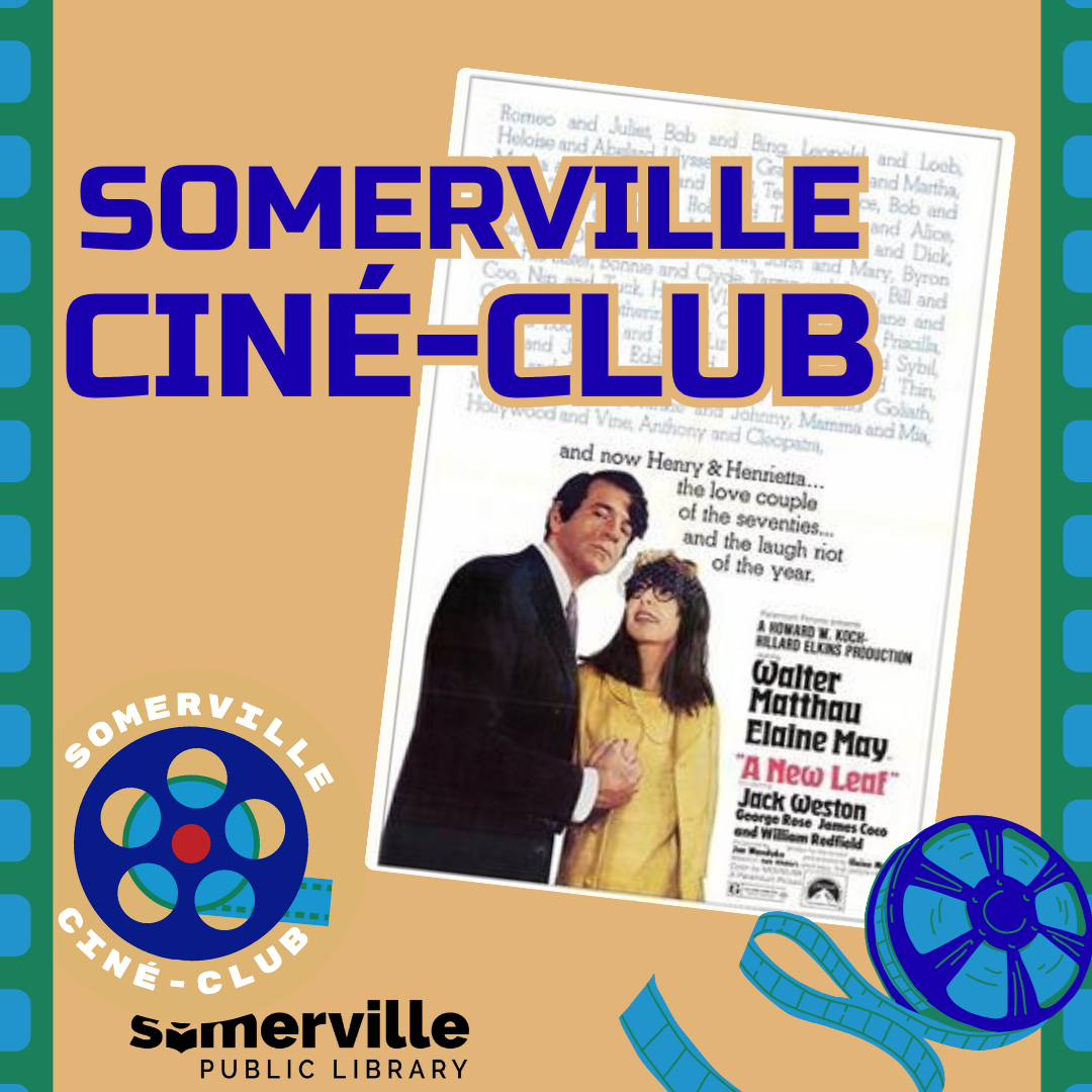 A movie poster for the film A New Leaf (1971). Text reads "somerville cine-club." Includes link to a detailed calendar listing (opens in new tab).