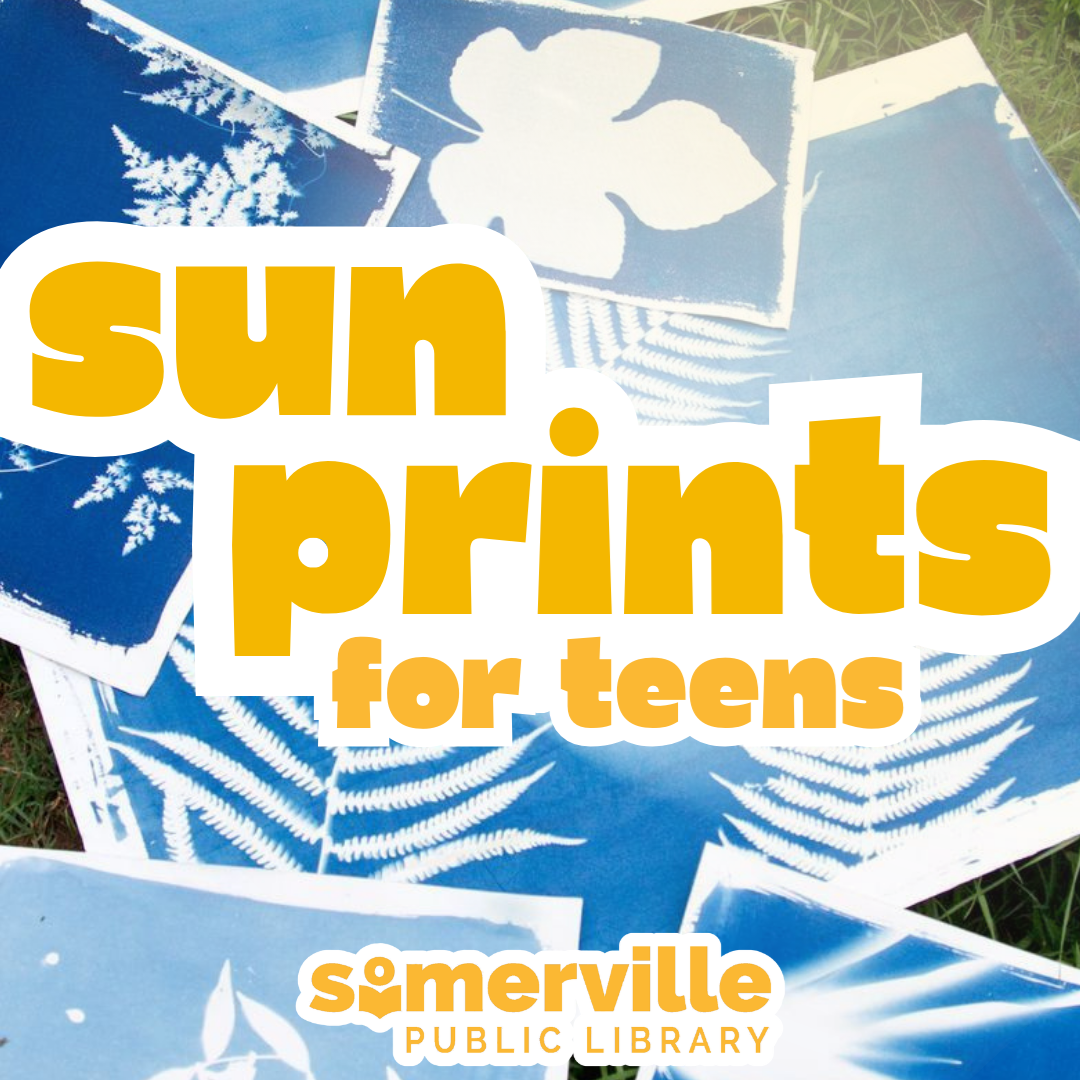 Photos of sun exposure print crafts, with text reading sun prints for teens, and with link to a detailed calendar listing (opens in new tab).