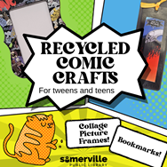Transcript: Recycled comic crafts for teens and tweens. With collage picture frames and bookmarks.