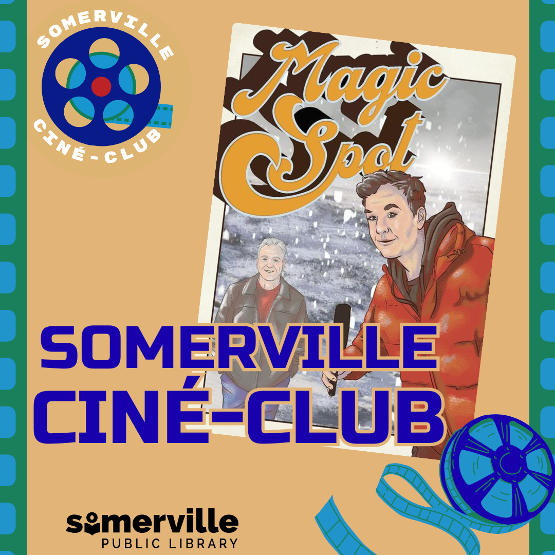 Transcript: somerville cine-club. With a movie poster of Magic Spot.