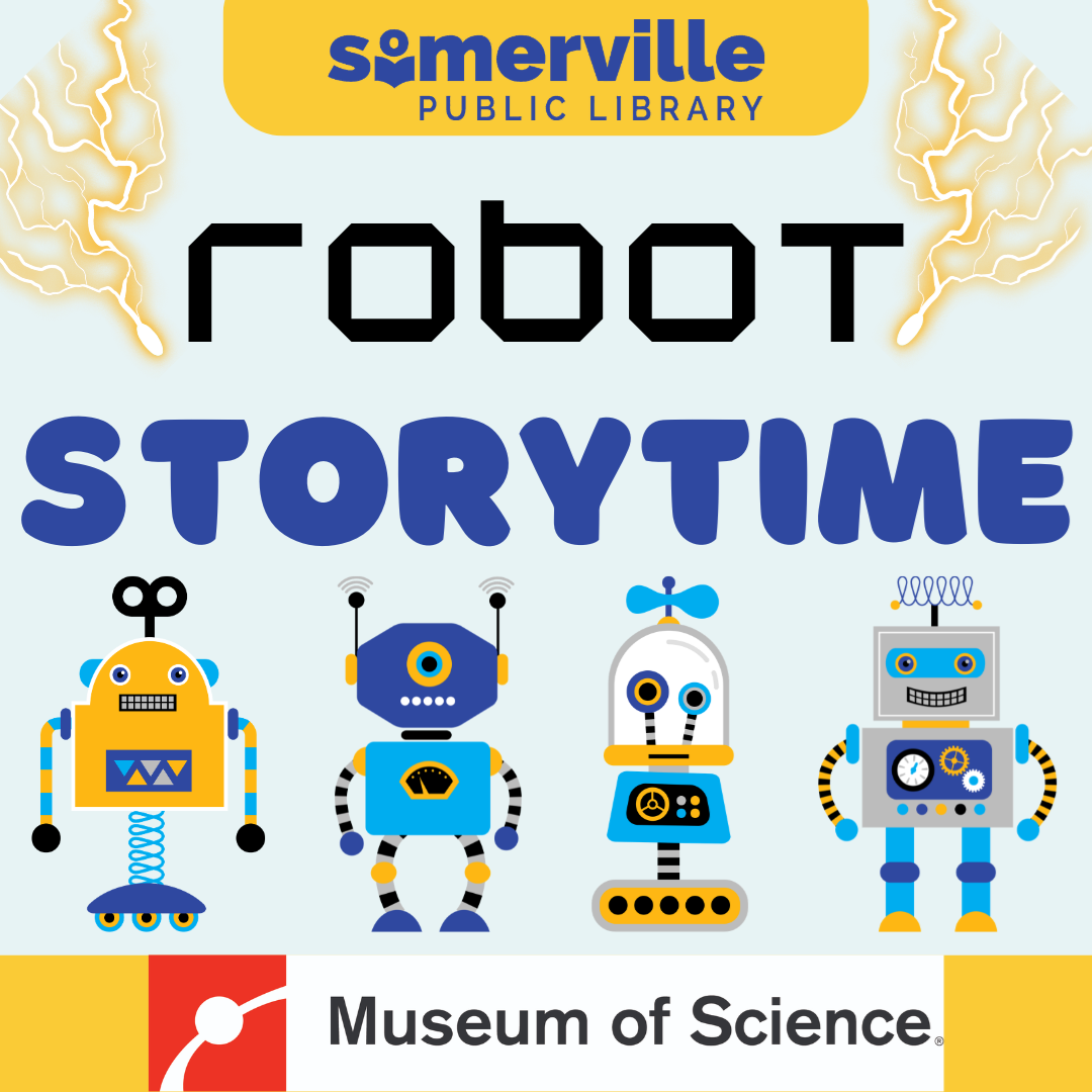 Four whimsical robot creatures, with text reading "robot storytime with the Museum of Science." Includes link to a detailed calendar listing (opens in new tab).