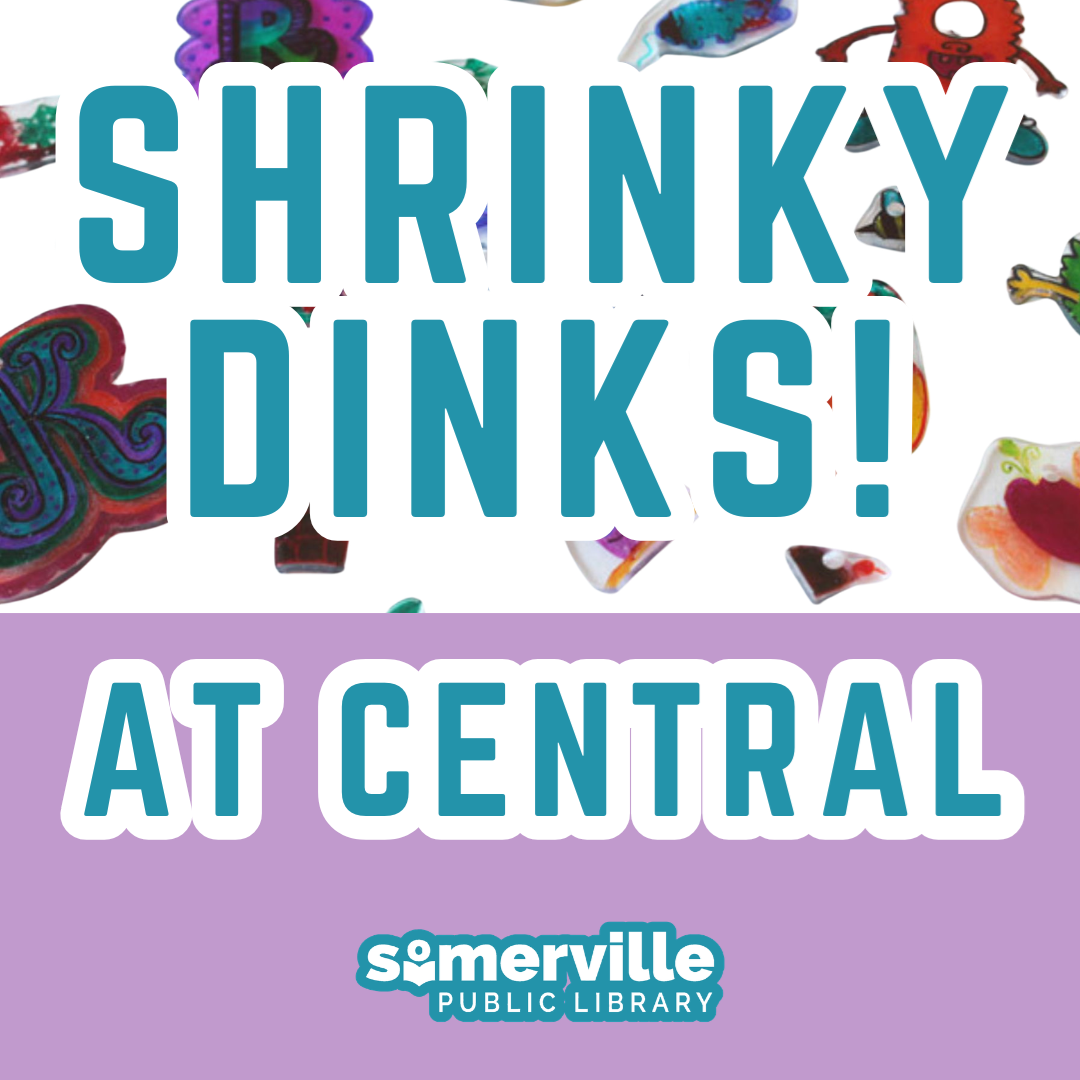 Photos of past shrinky dink projects. Text reads "shrinky dinks at central."  Includes link to a detailed calendar listing (opens in new tab).