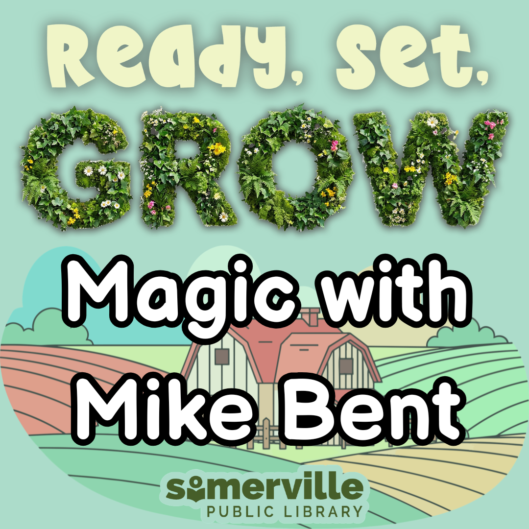 An illustration of a barn surrounded by hilly farming fields, with text reading "ready set grow: magic with mike bent," and with link to a detailed calendar listing (opens in new tab).