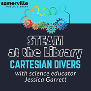 Transcript: STEAM at the library: Cartesian divers with science educator Jessica Garrett.