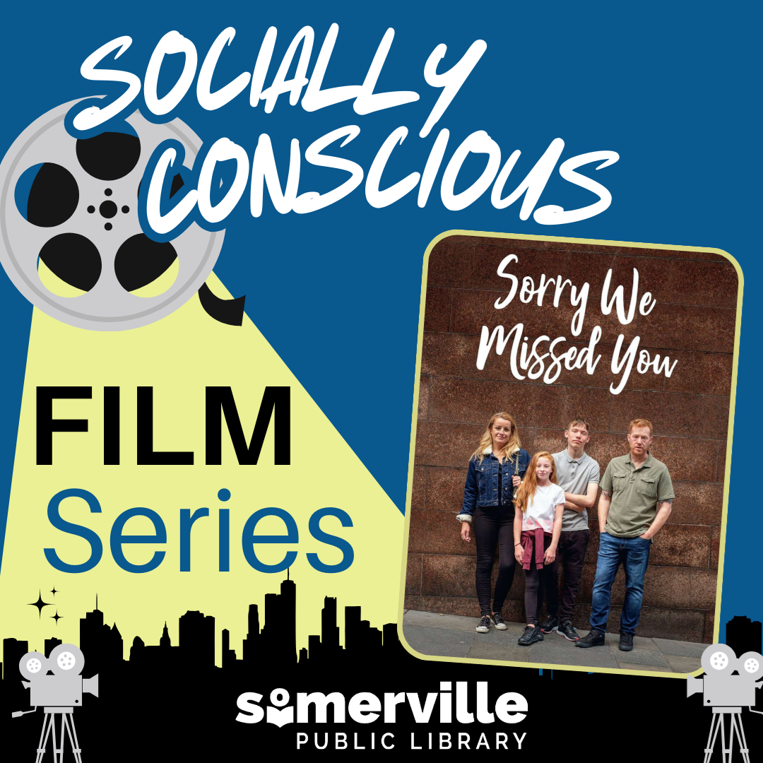 Transcript: socially conscious film series. Film cover of "Sorry we missed you."