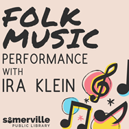 Transcript: Folk music concert with Ira Klein.