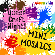 Transcript: Queer craft night: Mini Mosaics.