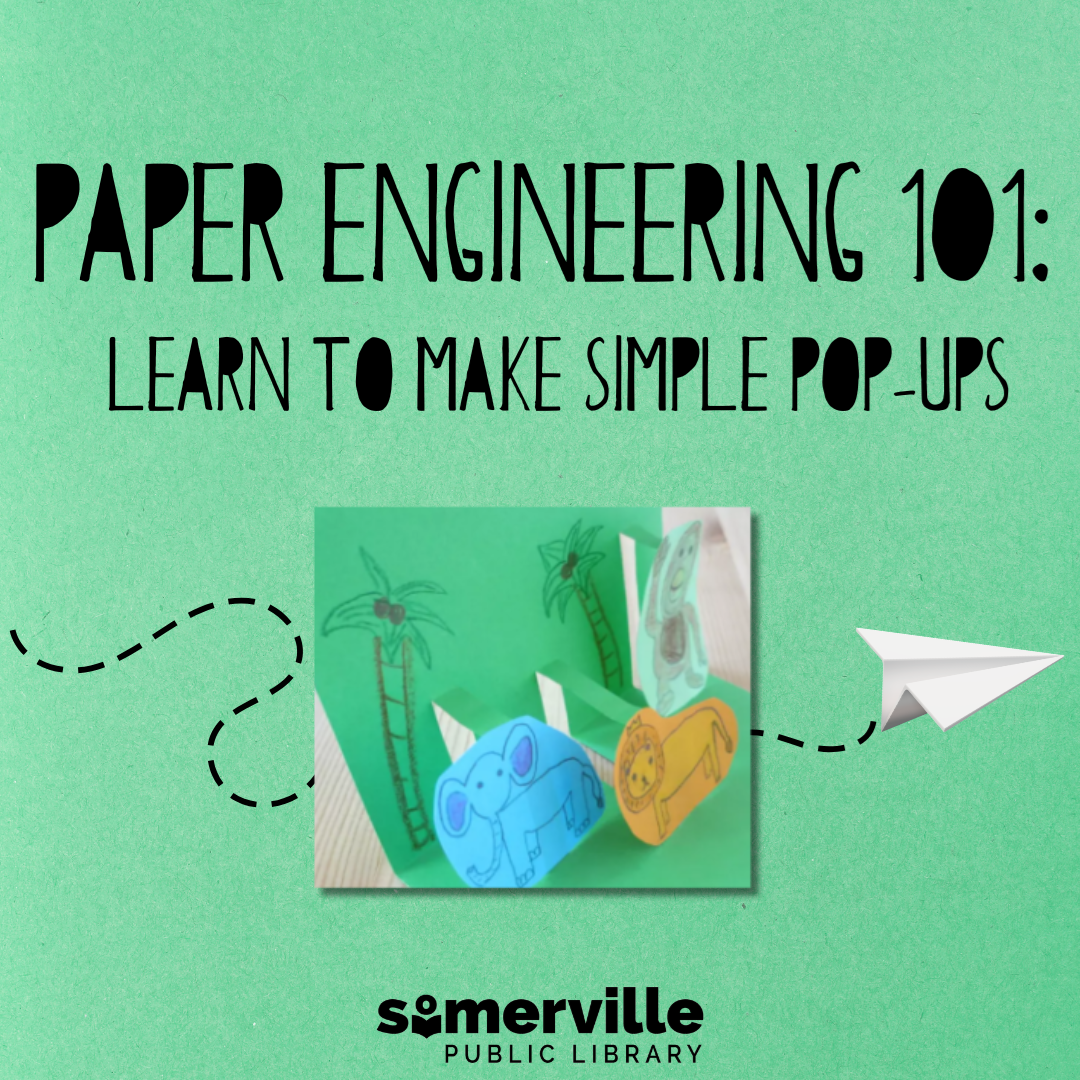 A photo of two paper animals popping out of a tropical-themed paper, with a folded airplane whizzing by. Text reads "paper engineering 101: learn to make simple pop-ups." Includes link to a detailed calendar listing (opens in new tab).